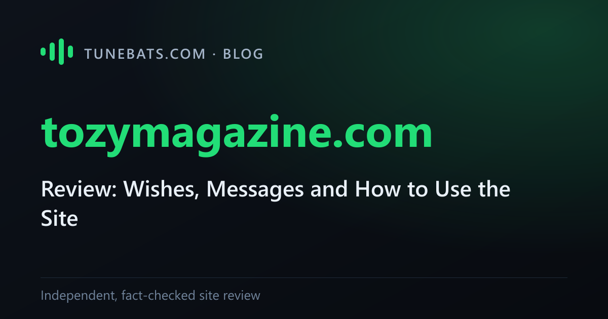 tozymagazine.com review title card: wishes, quotes and safety